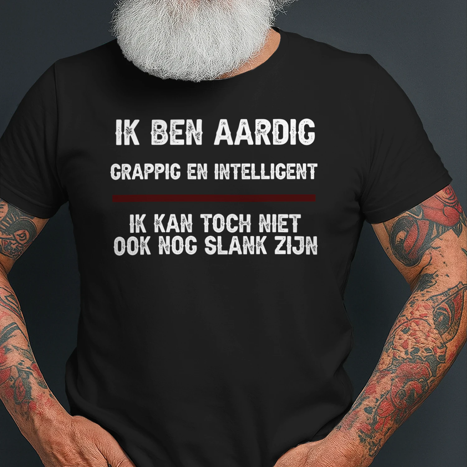 IK BEN AARDIG GRAPPIG EN INTELLIGENT