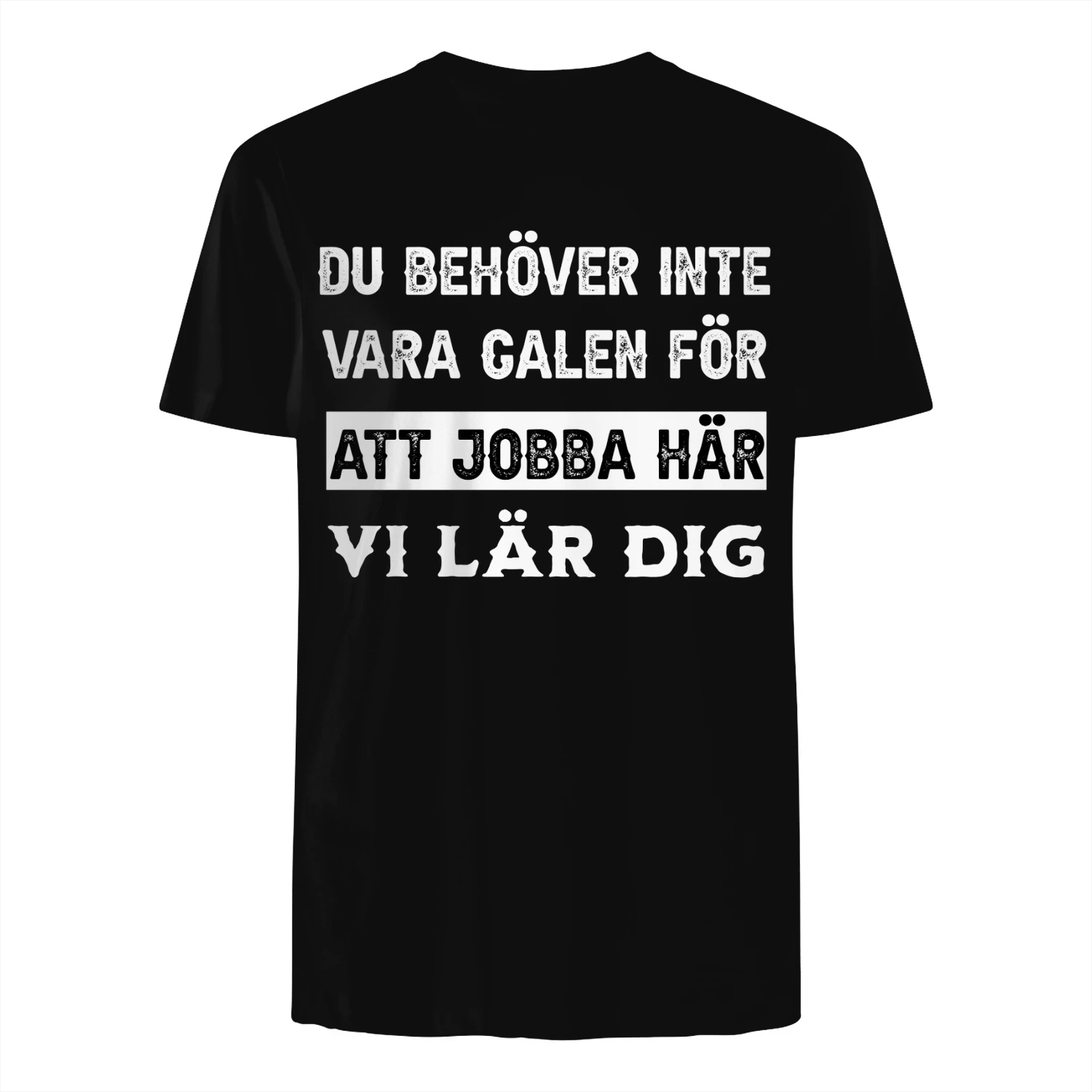 Du behöver inte vara galen för att jobba här.