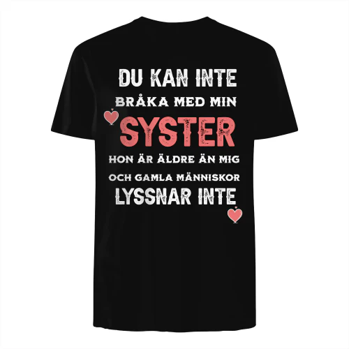 DU KAN INTE BRÅKA MED MIN SYSTER