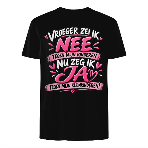 VROEGER ZEI IK NEE TEGEN MIJN KINDEREN