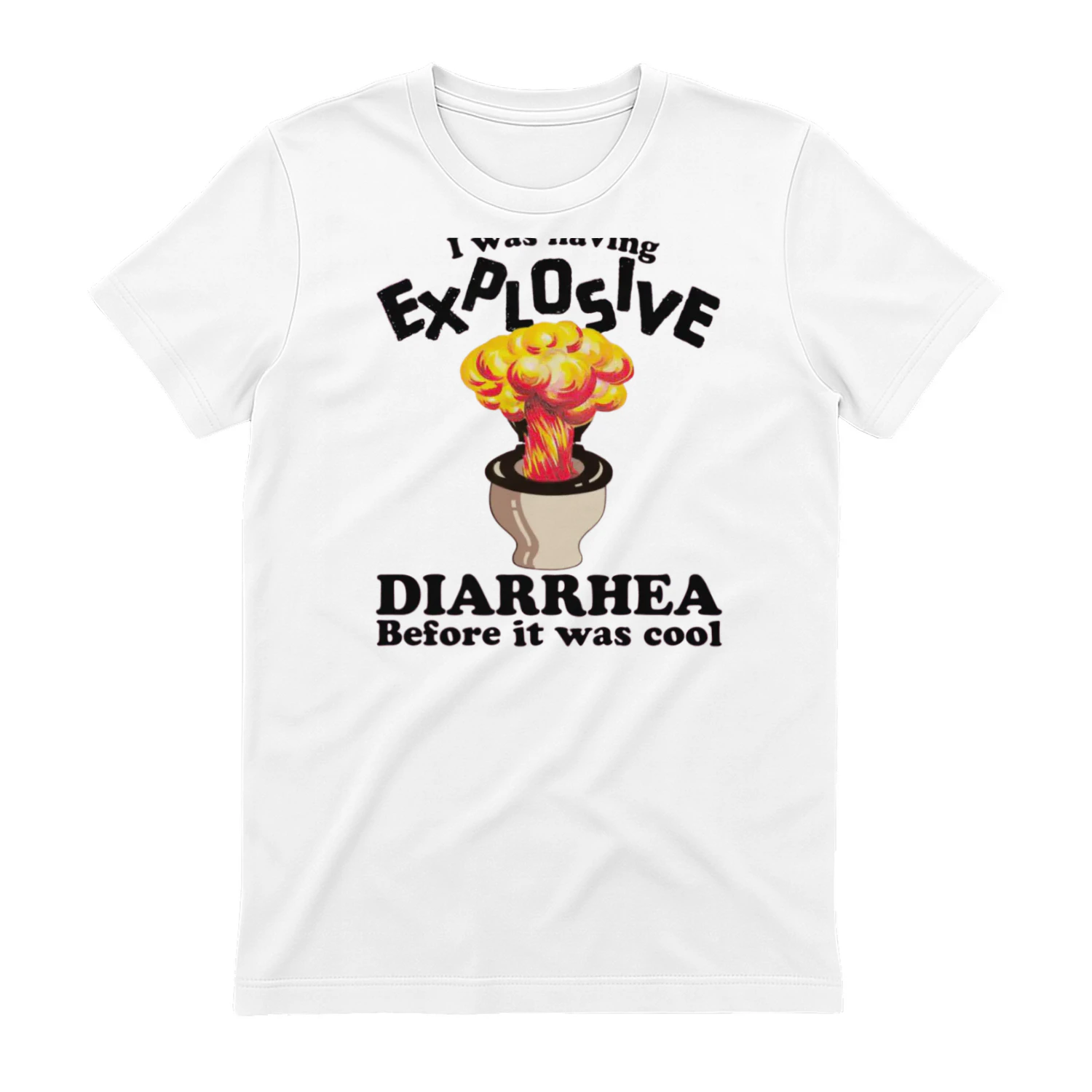 I Was Having Explosive Diarrhea Before It Was Cool.