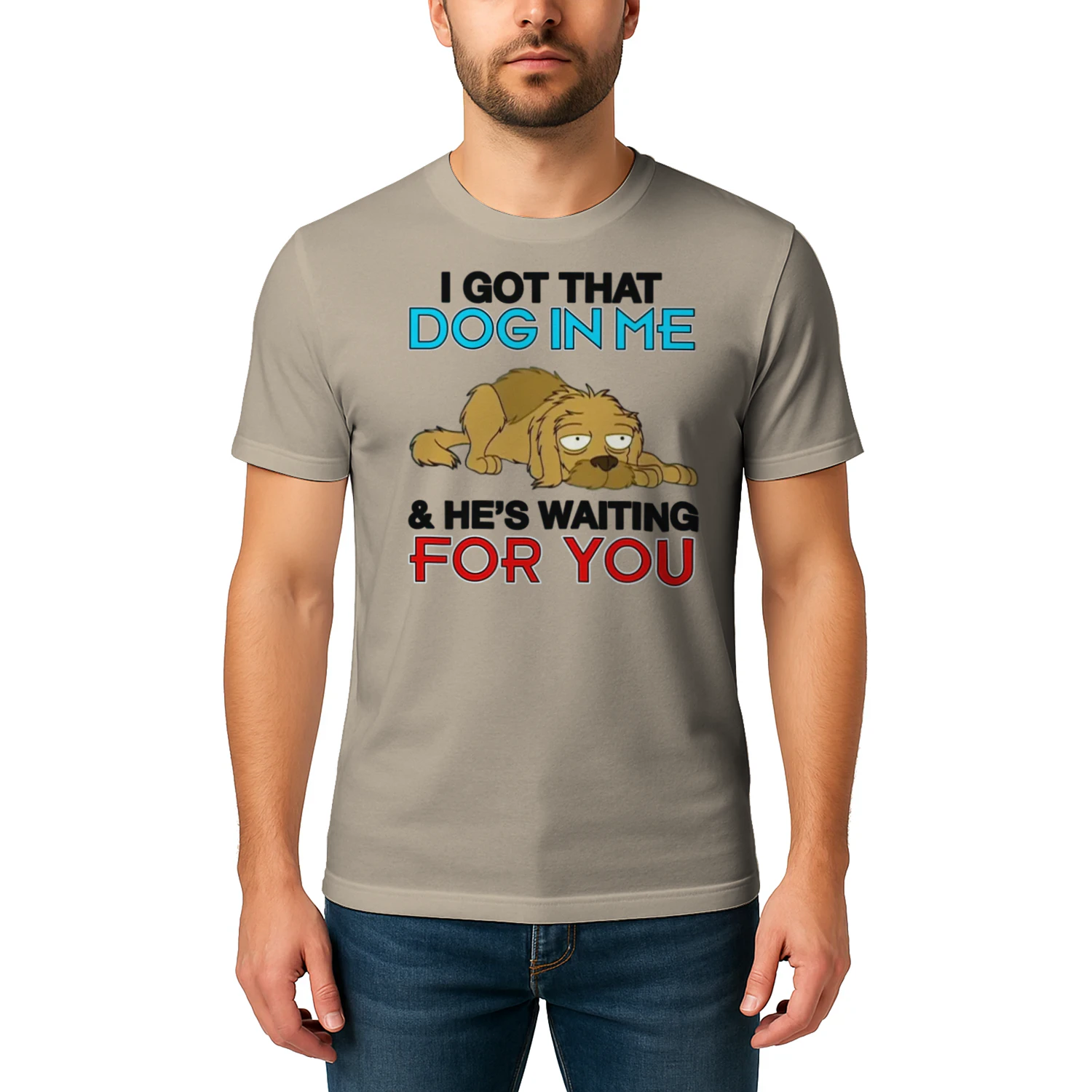 I Got That Dog In Me, And He's Waiting For You.