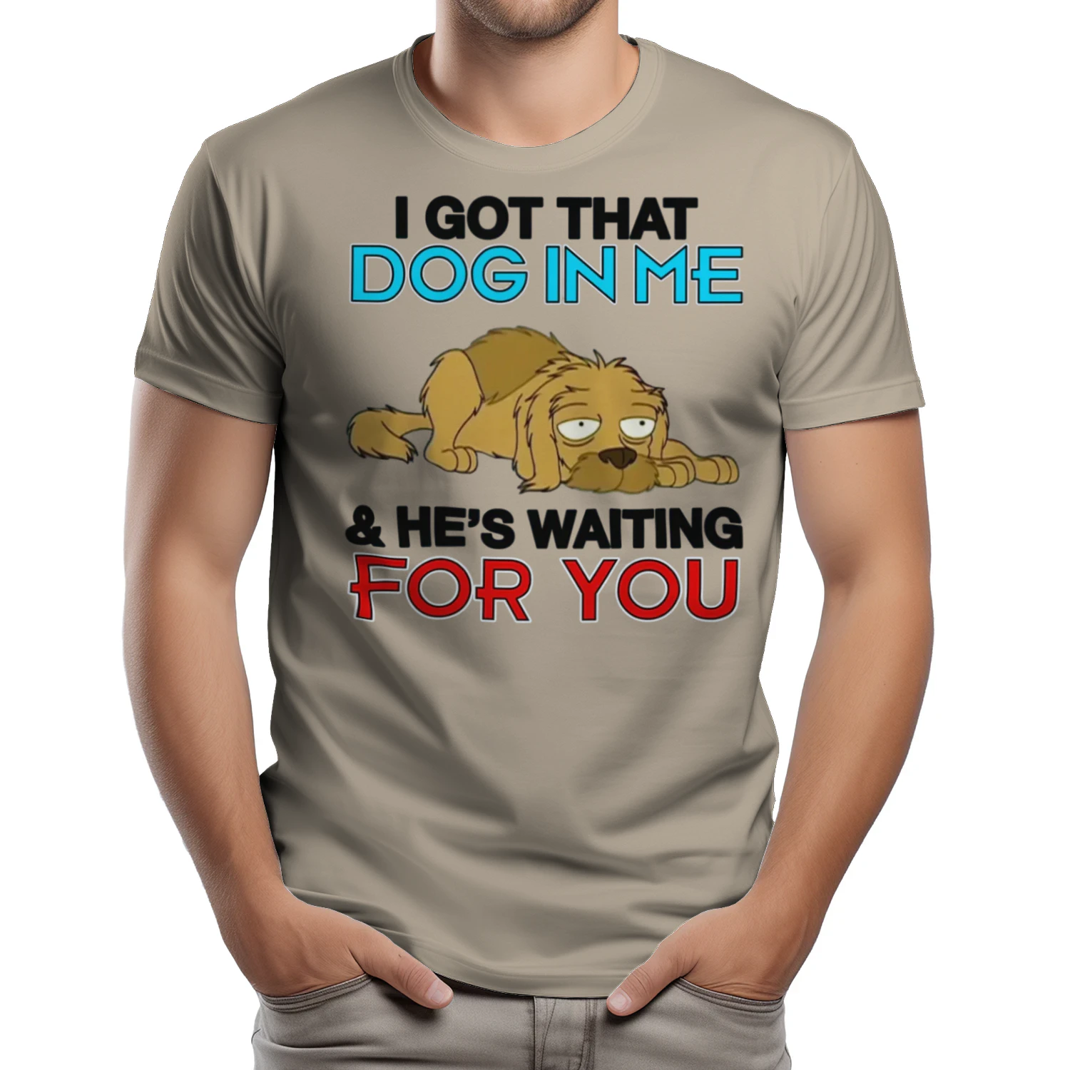 I Got That Dog In Me, And He's Waiting For You.