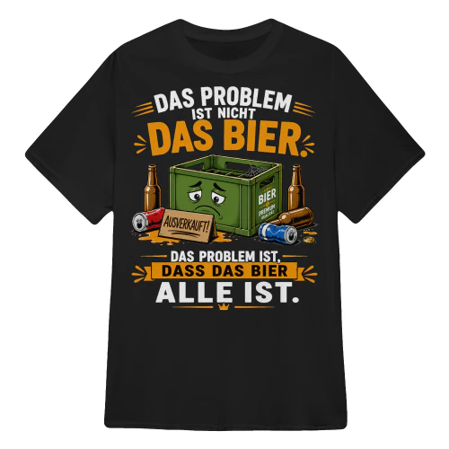 DASS DAS BIER ALLE IST.