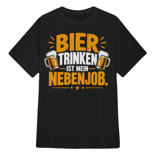 BIER TRINKEN IST MEIN NEBENJOB.