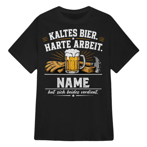 Kaltes Bier. Harte Arbeit.