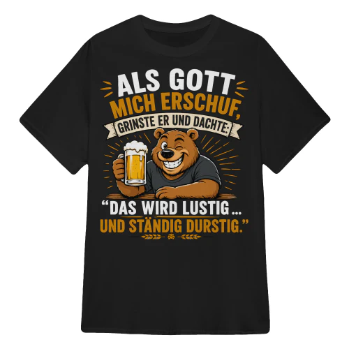 „DAS WIRD LUSTIG … UND STÄNDIG DURSTIG.“