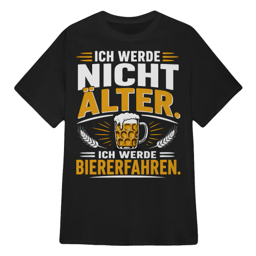ICH WERDE BIERERFAHREN.