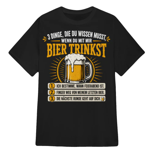 3 DINGE, DIE DU WISSEN MUSST, WENN DU MIT MIR BIER TRINKST