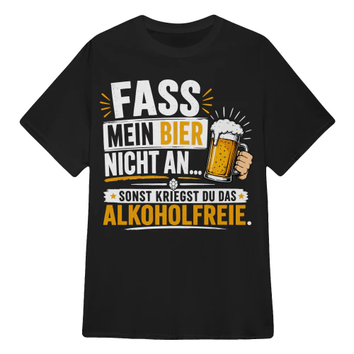 SONST KRIEGST DU DAS ALKOHOLFREIE.