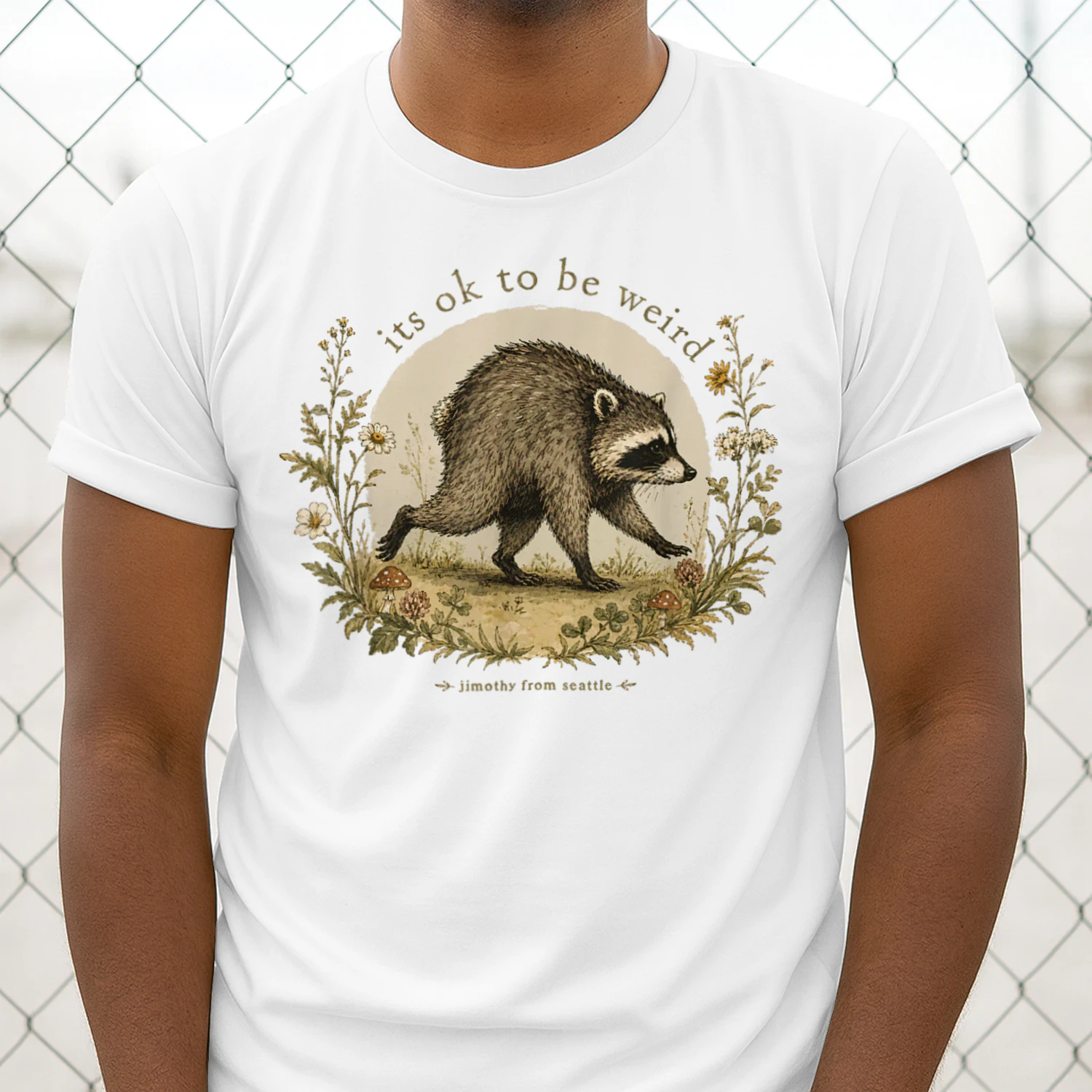 Jimothy from Seattle It’s OK to Be Weird Jimothy Raccoon T-Shirt