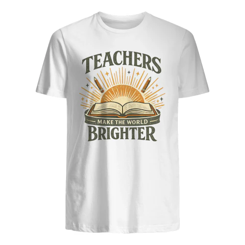 Teachers Make The World Brighter