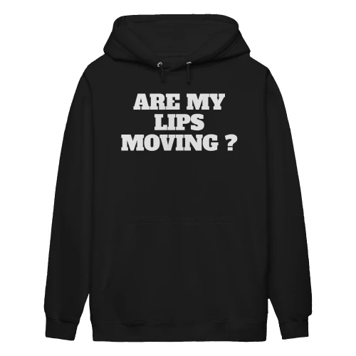Are My Lips Moving?