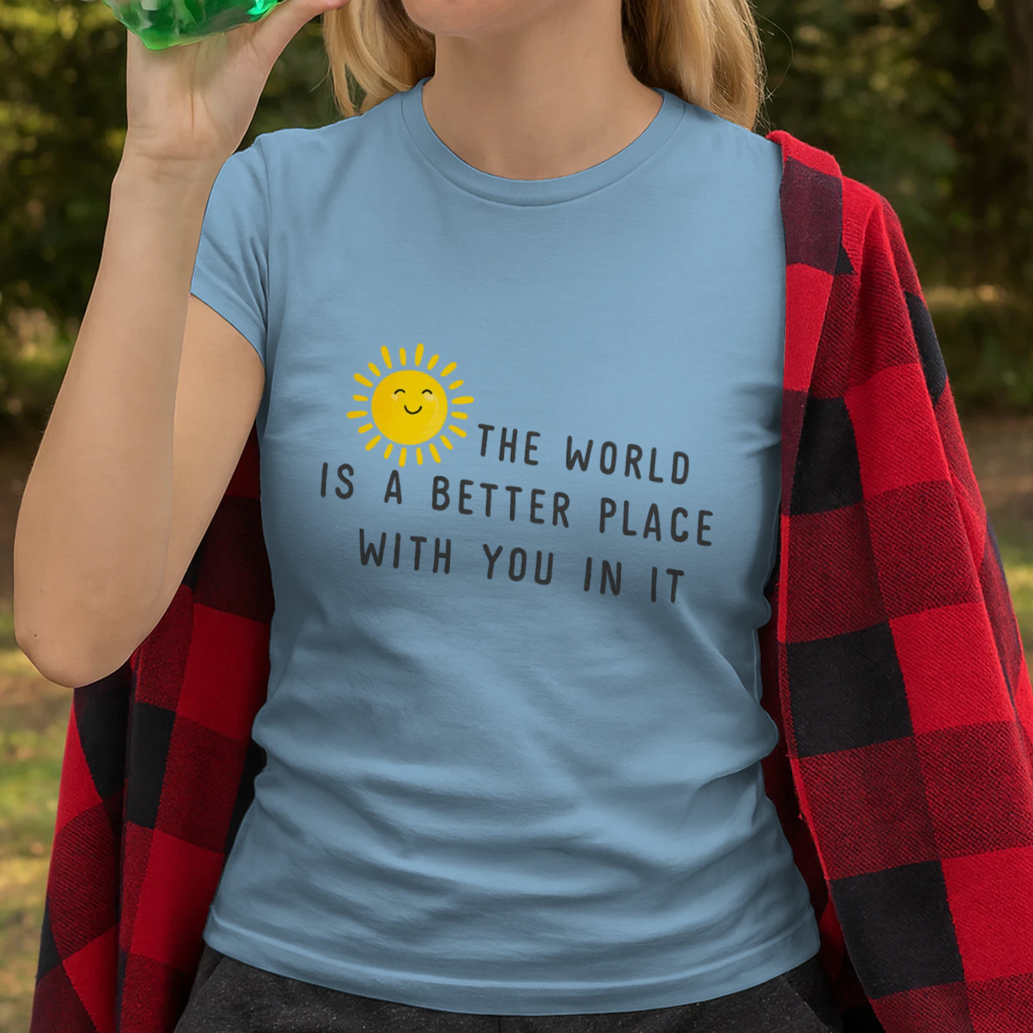 The World Is a Better Place With You Positive Sunshine T-Shirt