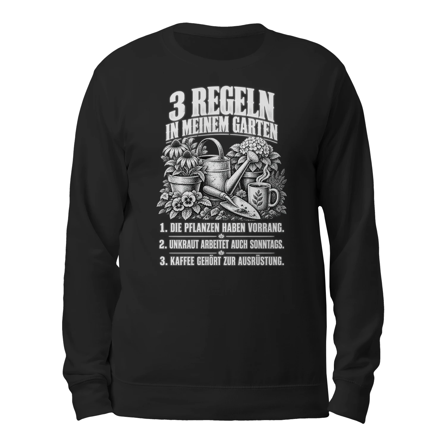 Lustiges Unisex-Sweatshirt für Gartenfans – 3 Regeln in meinem Garten