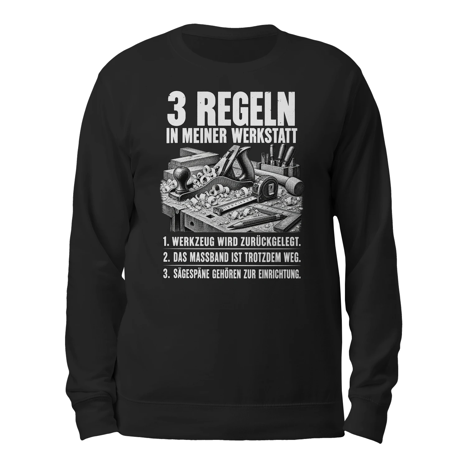 Lustiges Unisex-Sweatshirt für Heimwerker – 3 Regeln in meiner Werkstatt