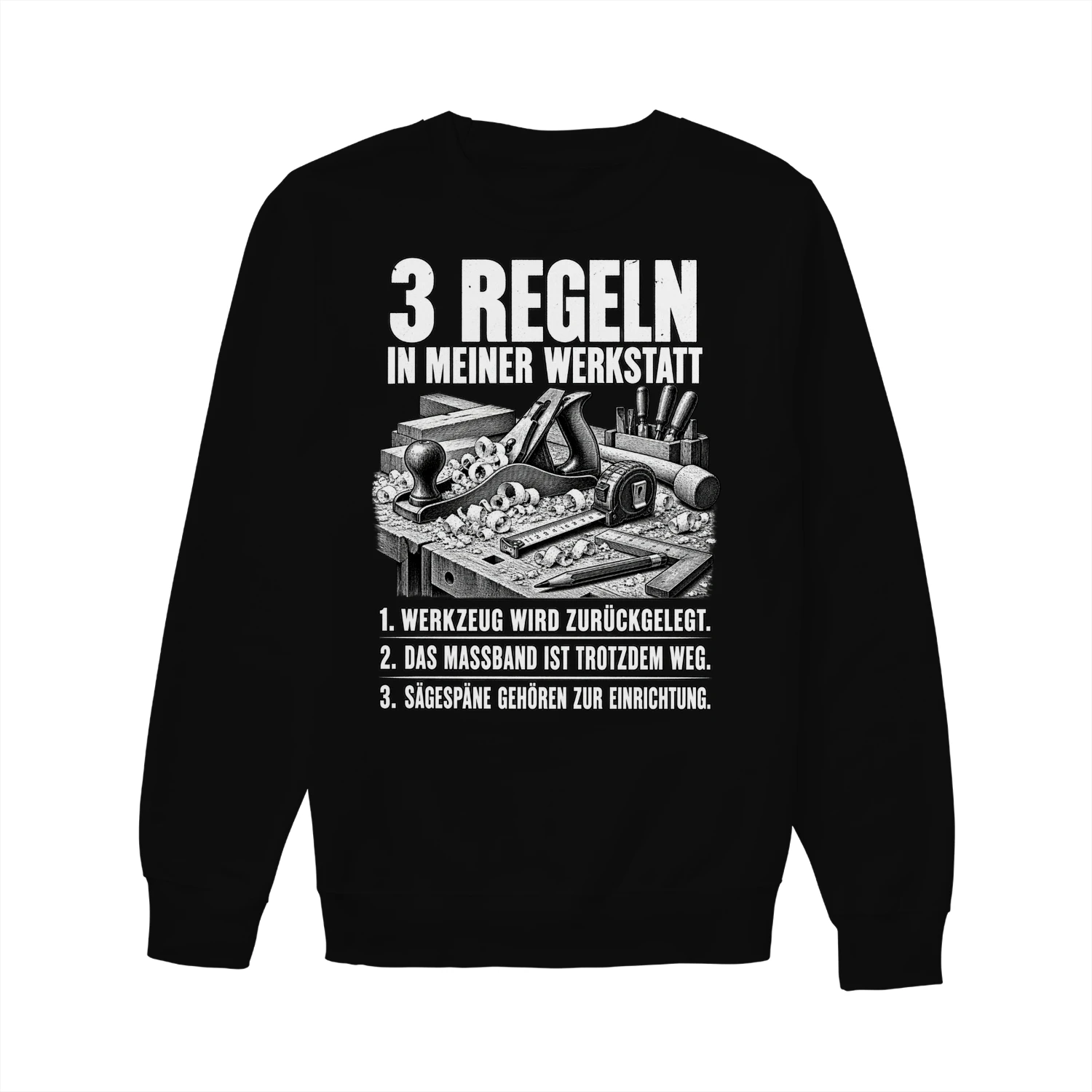 Lustiges Unisex-Sweatshirt für Heimwerker – 3 Regeln in meiner Werkstatt