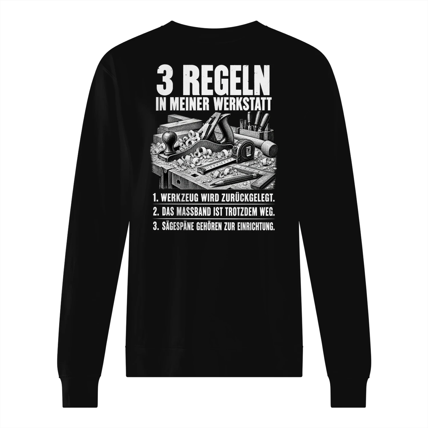 Lustiges Unisex-Sweatshirt für Heimwerker – 3 Regeln in meiner Werkstatt