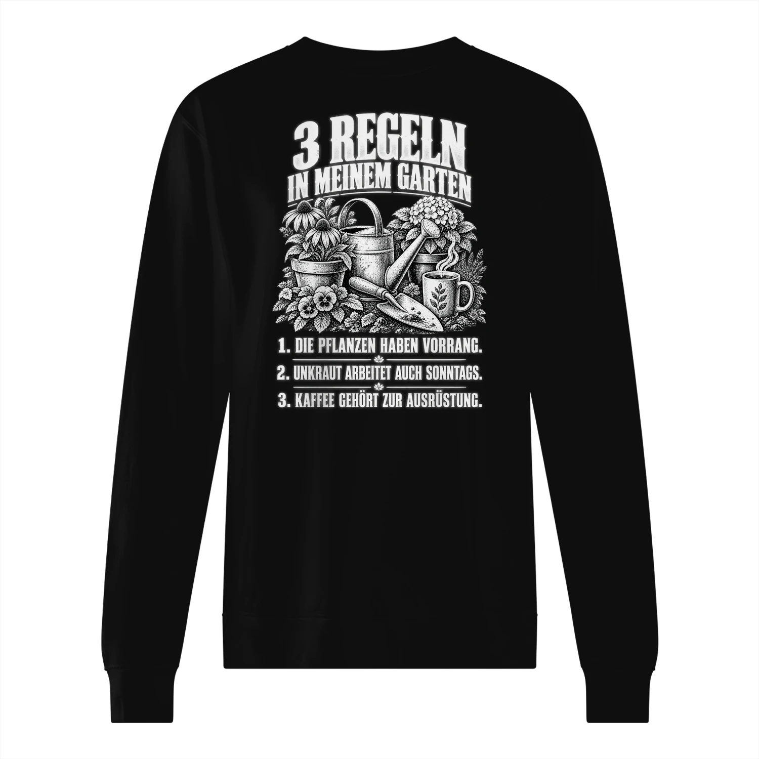 Lustiges Unisex-Sweatshirt für Gartenfans – 3 Regeln in meinem Garten