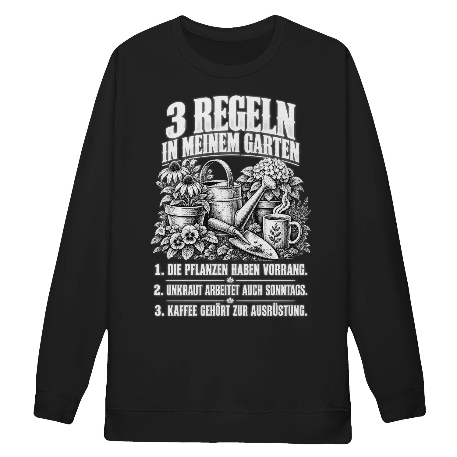Lustiges Unisex-Sweatshirt für Gartenfans – 3 Regeln in meinem Garten