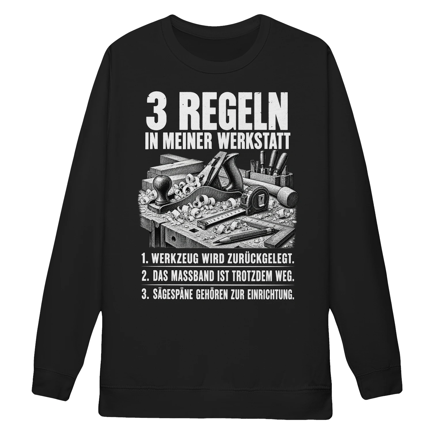 Lustiges Unisex-Sweatshirt für Heimwerker – 3 Regeln in meiner Werkstatt