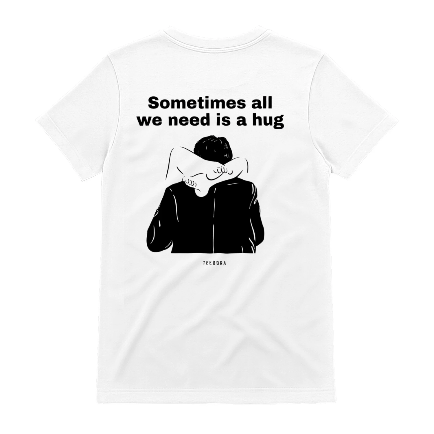 Sometimes all we need is a hug shirt