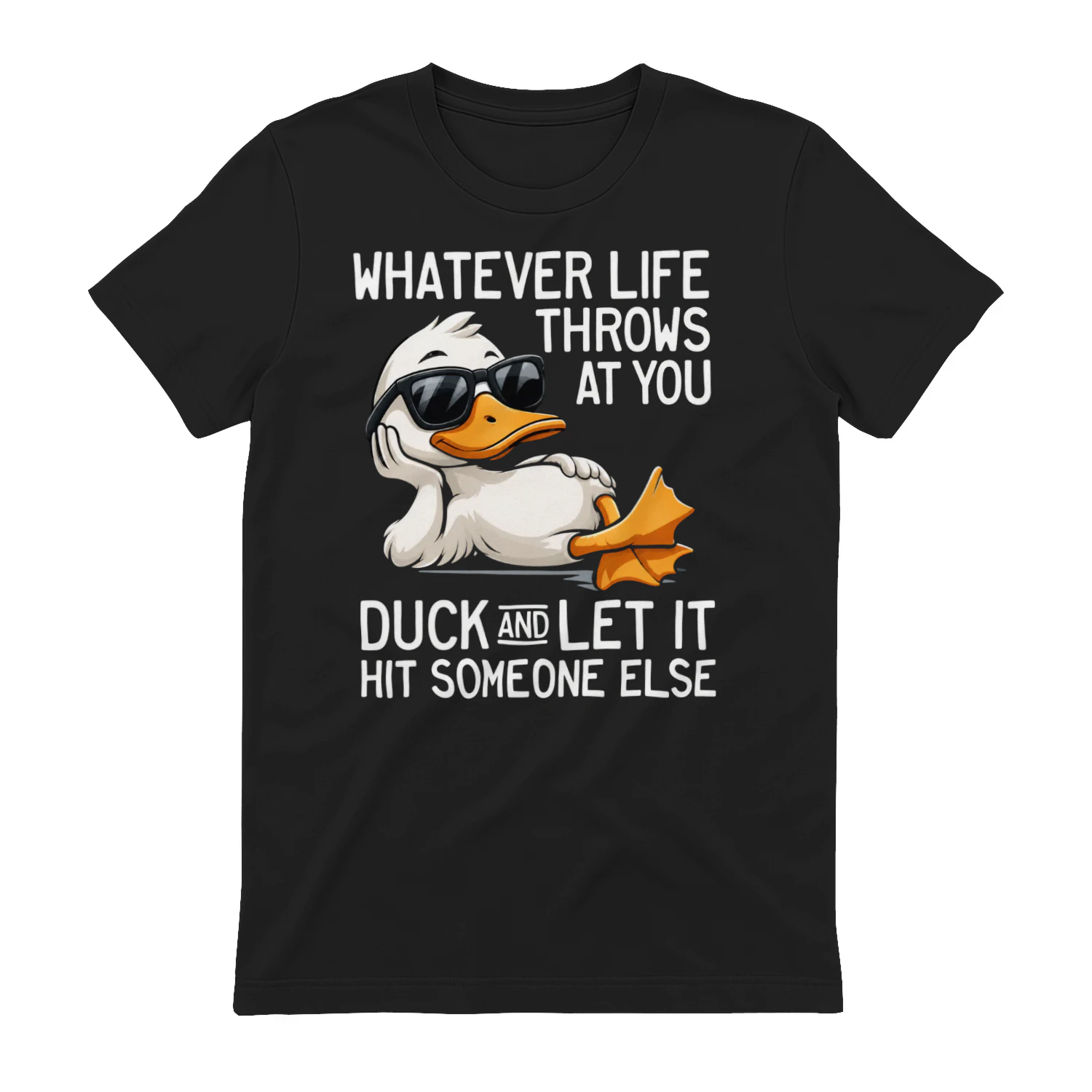 Whatever Throws at You Duck and Let It Hit Someone Else