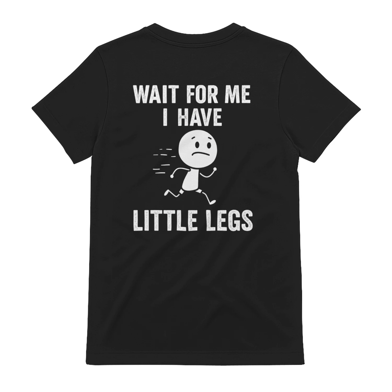 Wait For Me I Have Little Legs