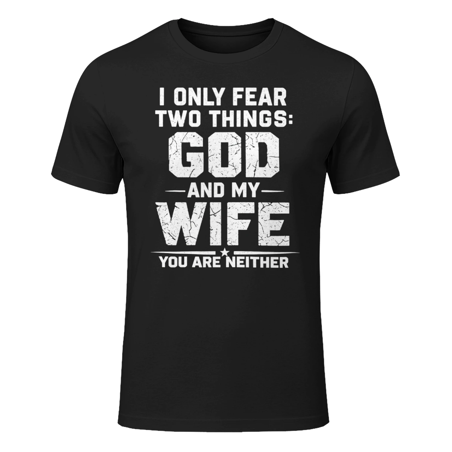 I Only Fear God And My Wife