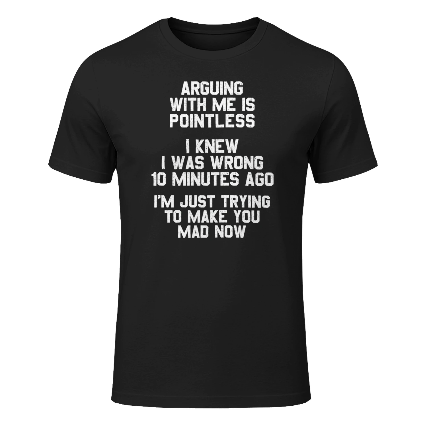 Arguing With Me Is Pointless Funny Saying T-Shirt