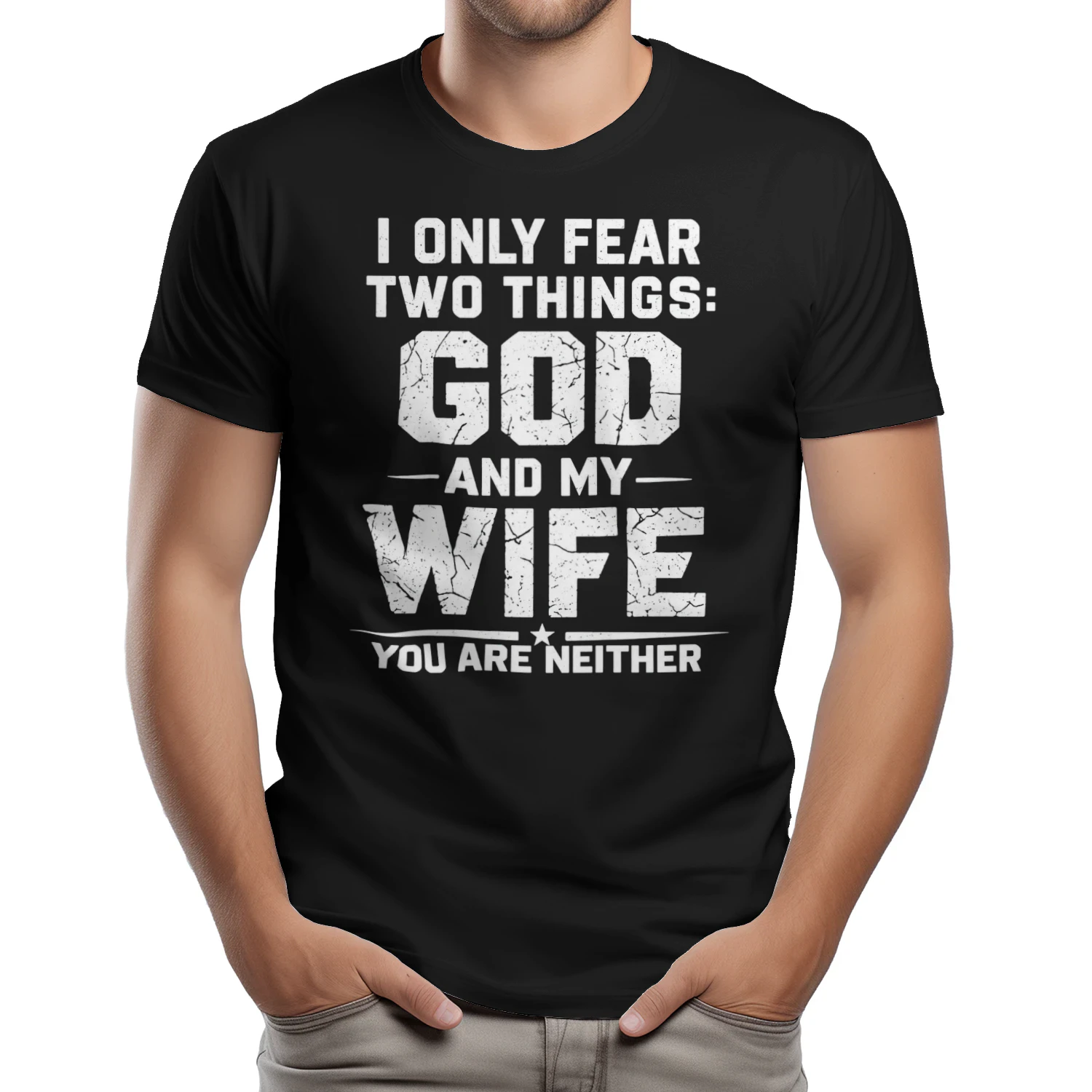 I Only Fear God And My Wife