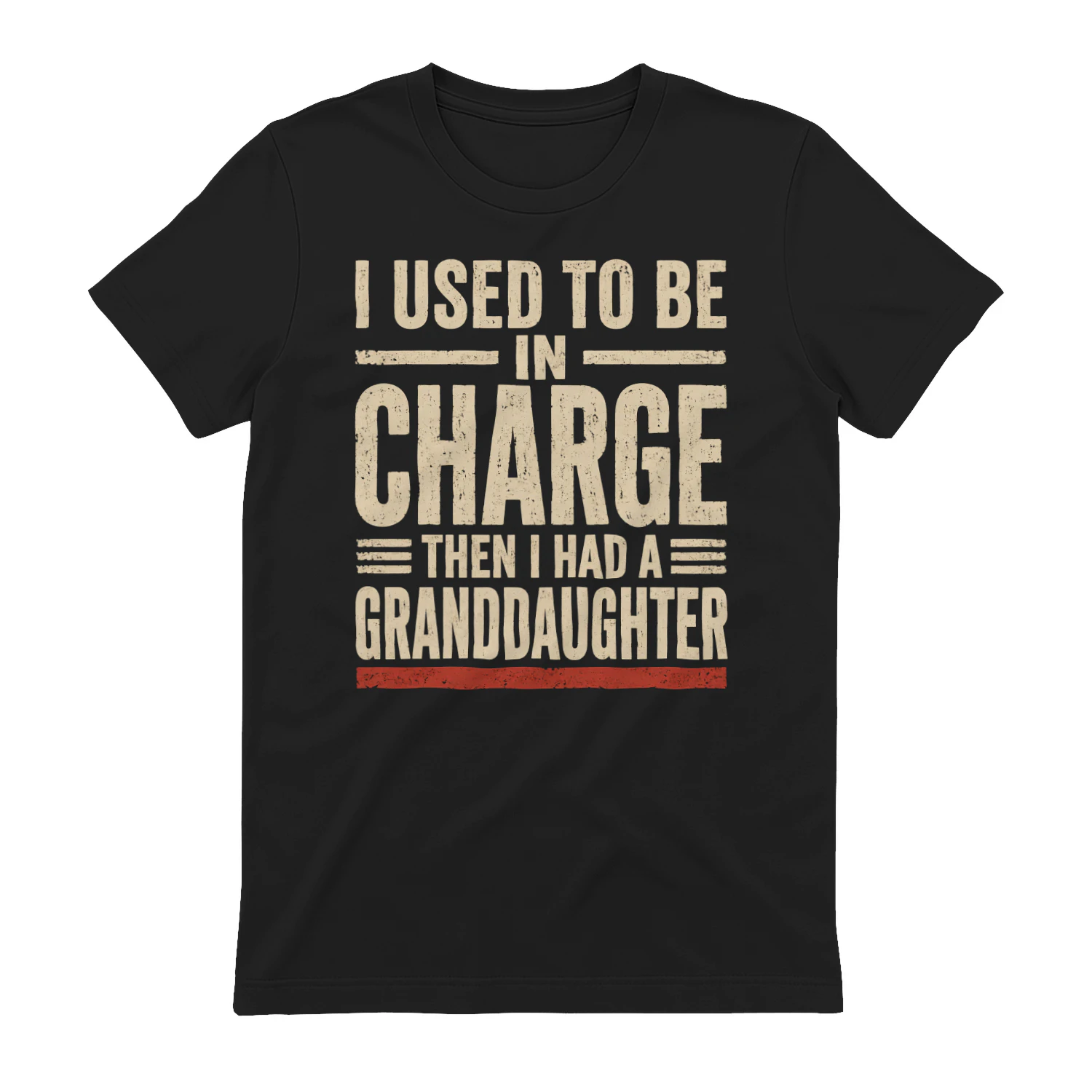  I Used To Be In Charge Then I Had A Granddaughter - Classic Unisex T-shirt