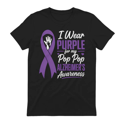  I Wear Purple for My Pop Pop Alzheimer’s Awareness