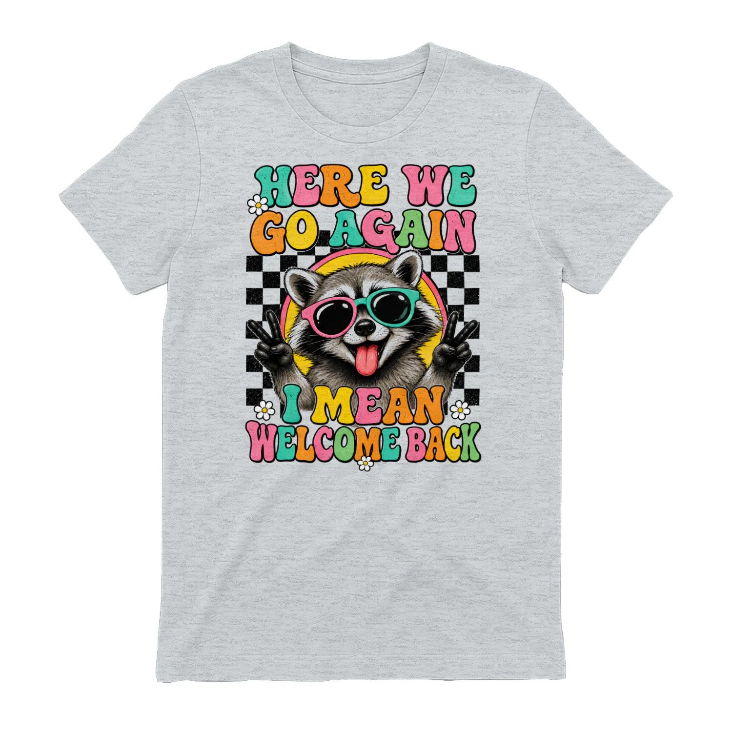Funny Teacher Here We Go Again Welcome Back Groovy Raccoon School  - Classic Unisex T-shirt
