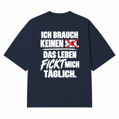 ICH BRAUCH KEINEN SEX.