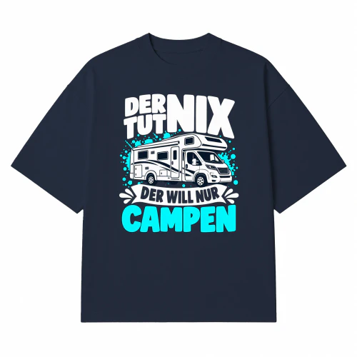 DER TUT NIX DER WILL NUR CAMPEN