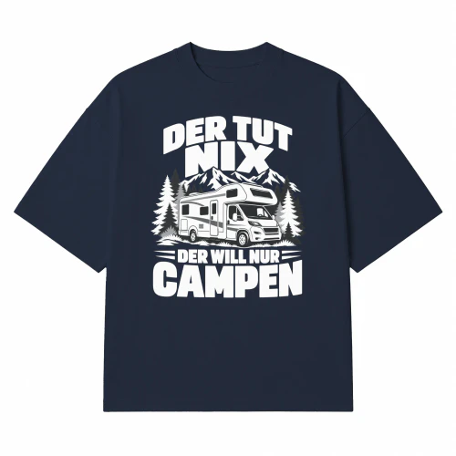 DER TUT NIX DER WILL NUR CAMPEN GIFT