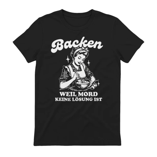 Backen — WEIL MORD KEINE LÖSUNG IST
