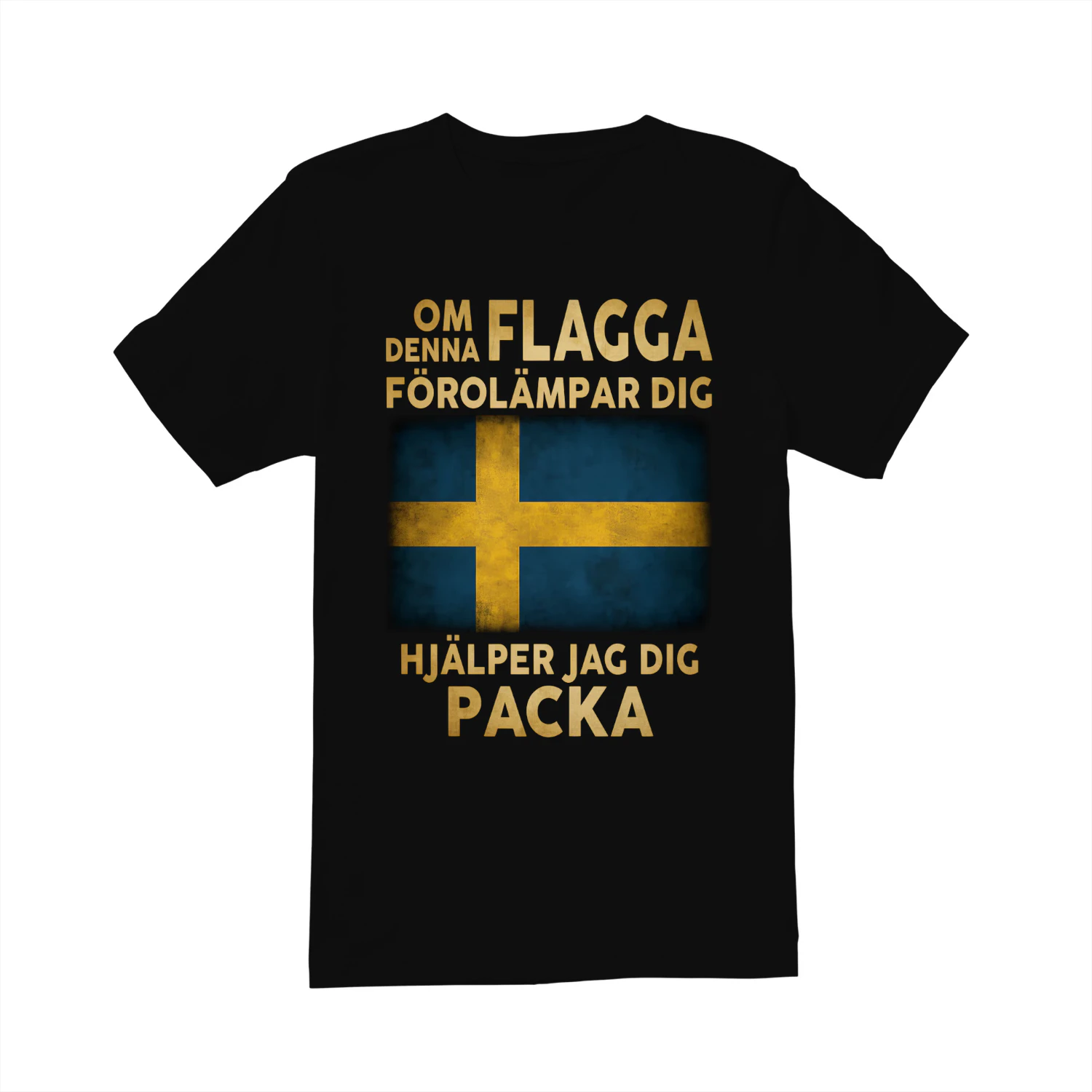OM DENNA FLAGGA FÖROLÄMPAR DIG HJÄLPER JAG DIG PACKA