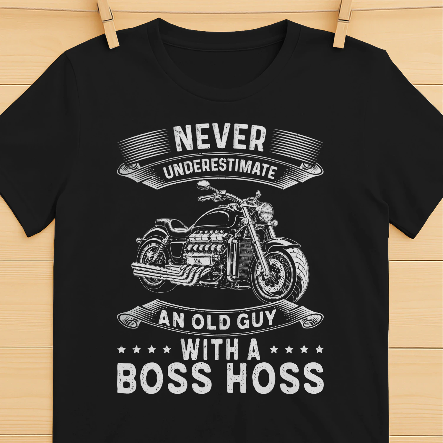 NEVER UNDERESTIMATE AN OLD GUY WITH A BOSS HOSS