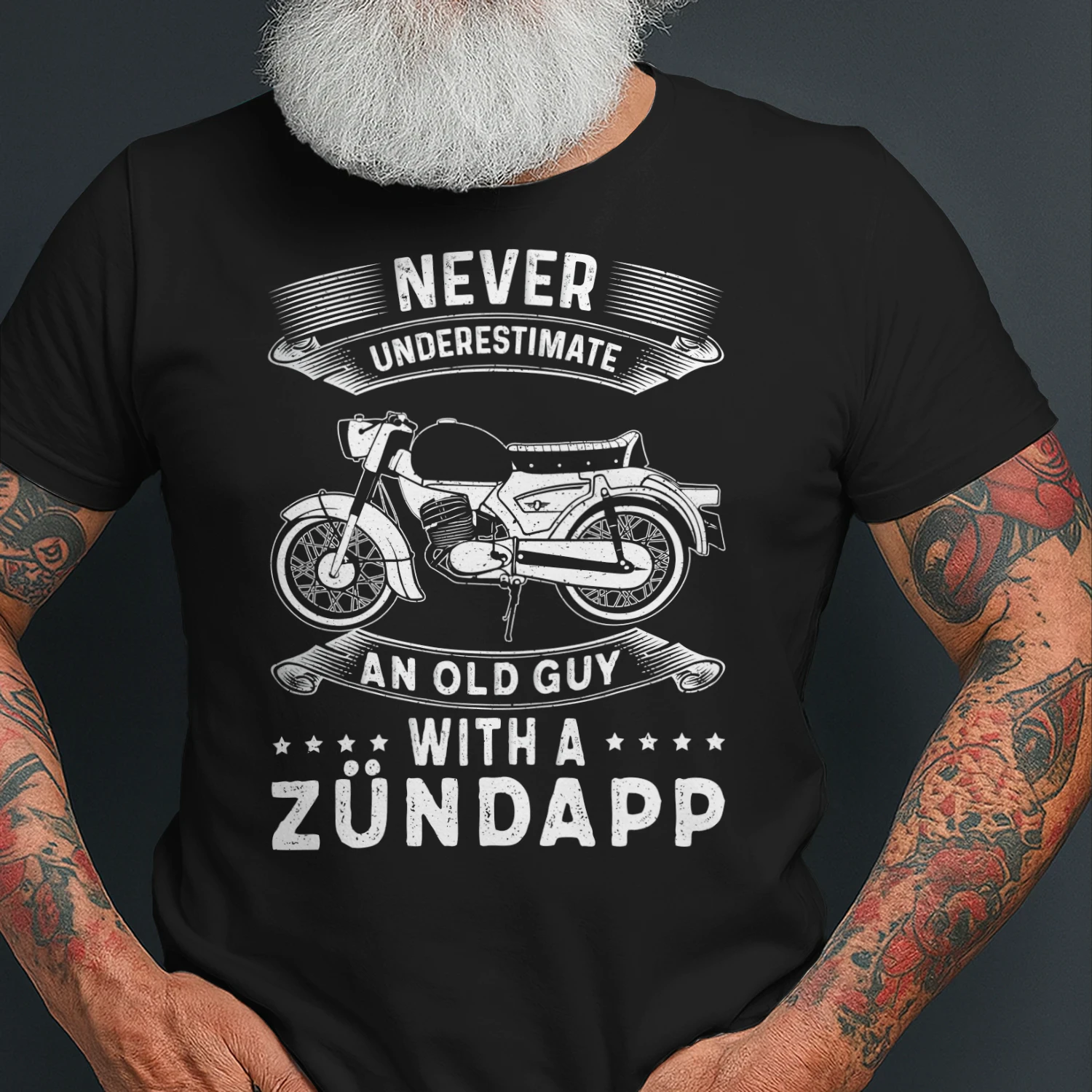 NEVER UNDERESTIMATE AN OLD GUY WITH A ZÜNDAPP