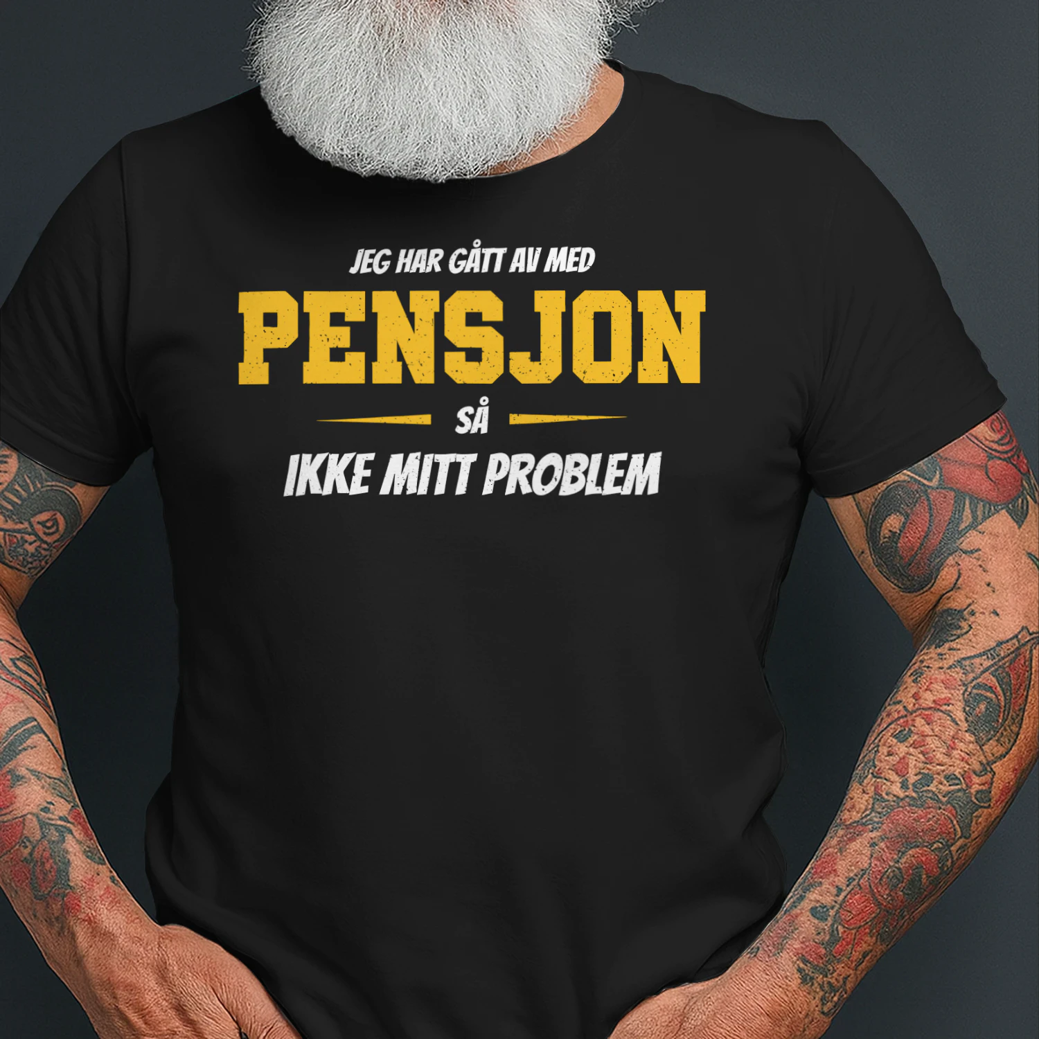 Jeg har gått av med pensjon, så ikke mitt problem – Morsom T-skjorte for pensjonister