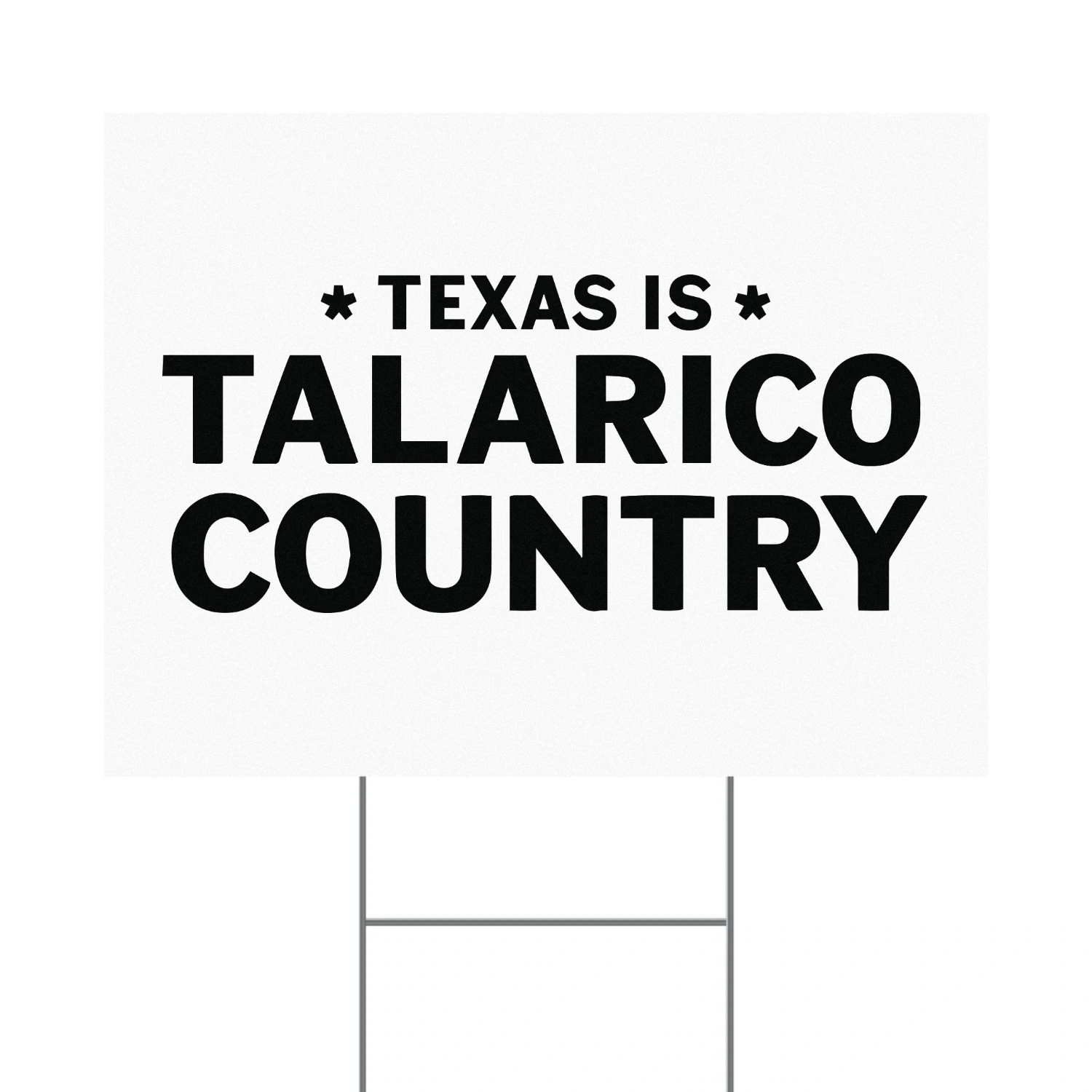 Dzm Sign Texas Is Talarico Country Yard Sign