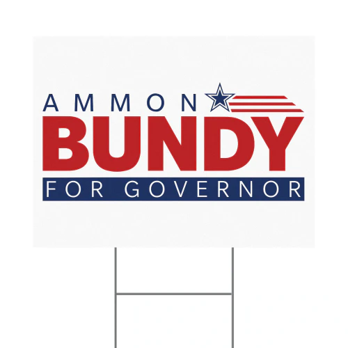 Ammon Bundy for Governor Yard Sign
