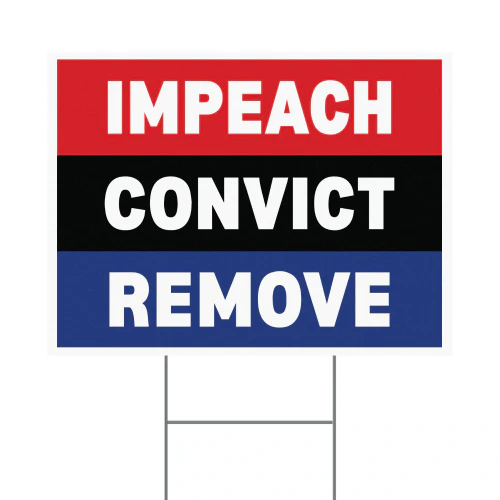 Impeach Convict Remove Yard Sign