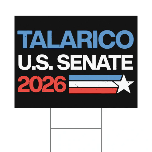 Talarico For U.S. Senate Yard Sign