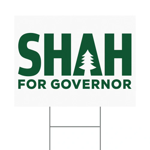Nirav Shah For Governor Yard Sign