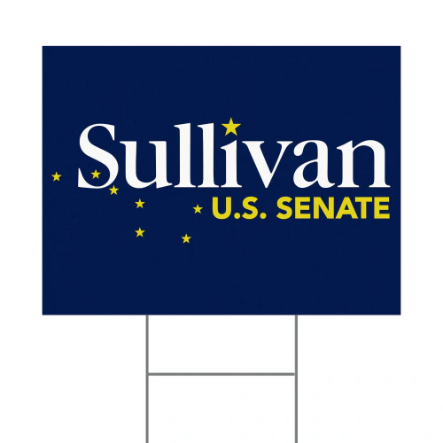 Dan S. Sullivan For Alaska Senate Yard Sign