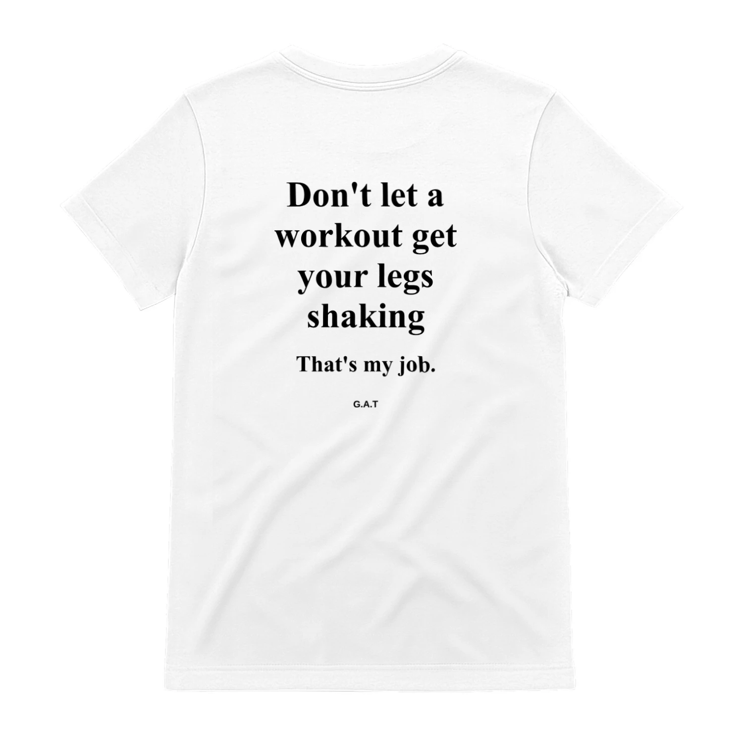 Don’t Let A Workout Get Your Legs Shaking That’s My Job