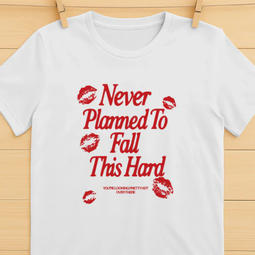 Never Planned to Fall This Hard Shirt